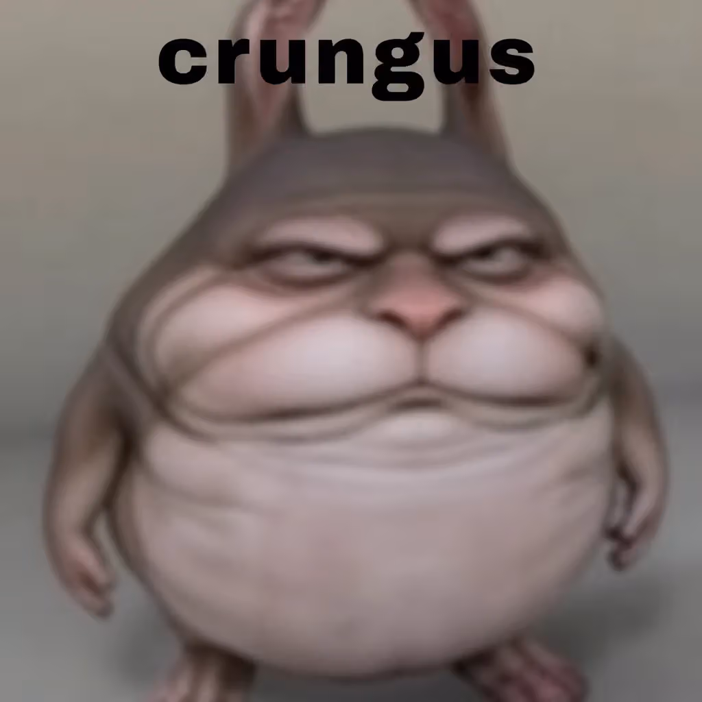 crungus 92 of 100 for “crungus”